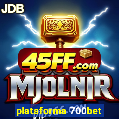 plataforma 700bet
